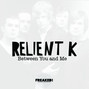 Lyrics of Between you and me Relient K