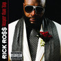 Lyrics of All i really want Rick Ross
