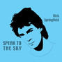 Il testo della Speak to the sky Rick Springfield
