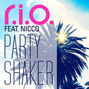 Il testo della Party shaker R.i.o.