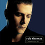 Il testo della Ever the same Rob Thomas