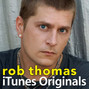 Il testo della Lonely no more (itunes originals version) Rob Thomas