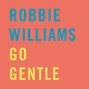 Il testo della Go gentle Robbie Williams