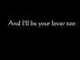 Il testo della I'll be your lover too Robert Pattinson