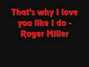 Il testo della That's why i love you like i do Roger Miller
