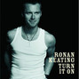 Il testo della Give you what you want Ronan Keating