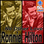 Il testo della No other love Ronnie Hilton