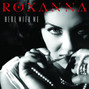 Paroles de Here with me Roxanna