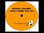 Il testo della I don't need you Rupert Holmes