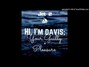 Il testo della Hi, i'm davis; your guilty pleasure Ryan Hemsworth