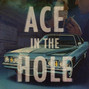 Paroles de Ace in the hole Saint Motel