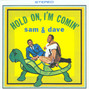 Paroles de Hold on i'm comin' Sam & Dave