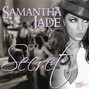 Lyrics of Secret Samantha Jade