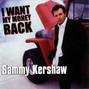 Il testo della I've never been anywhere Sammy Kershaw