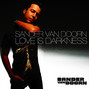 Il testo della Love is darkness Sander Van Doorn