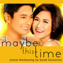 Il testo della Maybe this time Sarah Geronimo