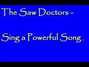 Paroles de Sing a powerful song Saw Doctors
