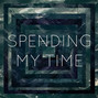 Il testo della Spending my time Second Hand Heart