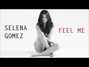 Il testo della Feel me Selena Gomez