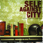 Paroles de Smooth silver Self Against City