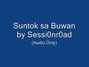 Il testo della Suntok sa buwan Session Road
