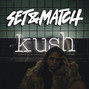 Il testo della Kush Set&match