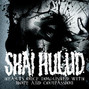 Il testo della Solely concentrating on the negative aspects of life Shai Hulud