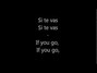 Il testo della Si te vas (if you go) Shakira
