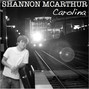 Il testo della Can't stop now Shannon Mcarthur