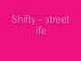 Il testo della Street life Shifty