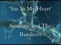 Il testo della Sin in my heart Siouxsie And The Banshees