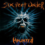 Paroles de Haunted Six Feet Under