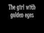 Il testo della Girl with golden eyes Sixx: A.m.