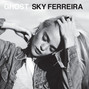 Il testo della Lost in my bedroom Sky Ferreira