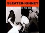 Il testo della Leave you behind Sleater Kinney