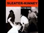 Il testo della Milkshake n' honey Sleater Kinney