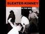 Il testo della Was it a lie? Sleater Kinney