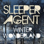 Il testo della Winter wonderland Sleeper Agent