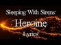 Il testo della Heroine Sleeping With Sirens
