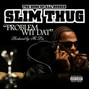 Il testo della Problem wit dat Slim Thug
