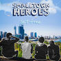 Il testo della Sixth street Small Town Heroes
