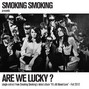 Il testo della Are we lucky ? Smoking Smoking