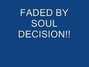Paroles de Faded Soul Decision
