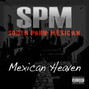 Il testo della Mexican heaven South Park Mexican