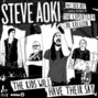 Lyrics of The kids will have their say Steve Aoki
