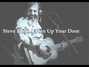 Il testo della Open up your door Steve Earle