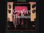 Lyrics of Goodbye toulouse Stranglers