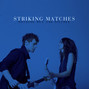 Il testo della When the right one comes along Striking Matches