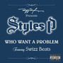 Lyrics of Who want a problem Styles P