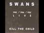 Il testo della Like a drug (sha la la la) Swans